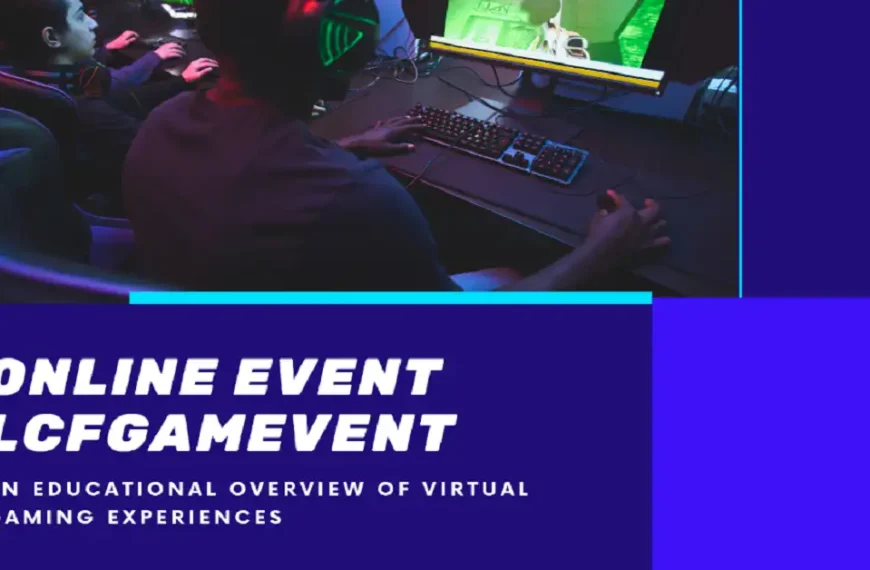 Online Event LCFGamEvent: An Educational Overview of Virtual Gaming Experiences